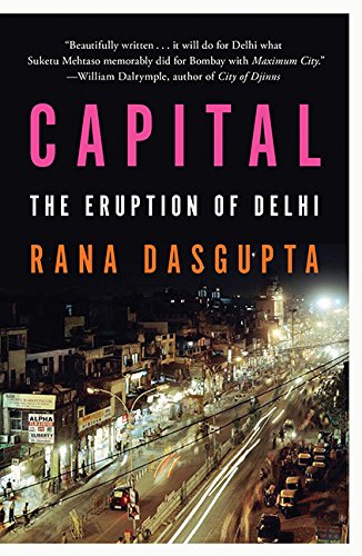 Capital: A Portrait Of Delhi In The Twenty-First Century Social Sciences