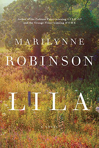 Lila (Oprah's Book Club): A Novel Contemporary literature