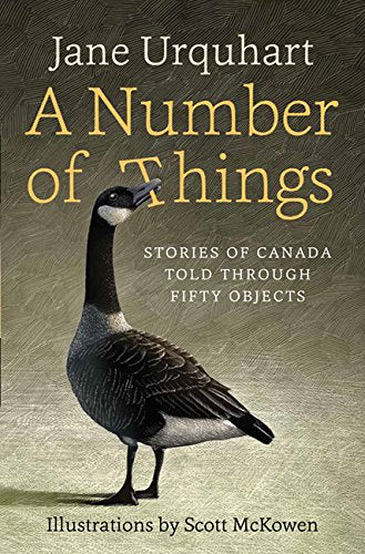 A Number of Things: Stories of Canada Told Through Fifty Objects Politics & History