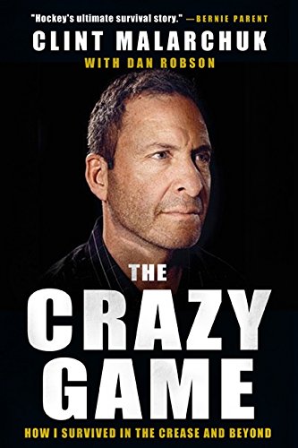 The Crazy Game: How I Survived in the Crease and Beyond book
