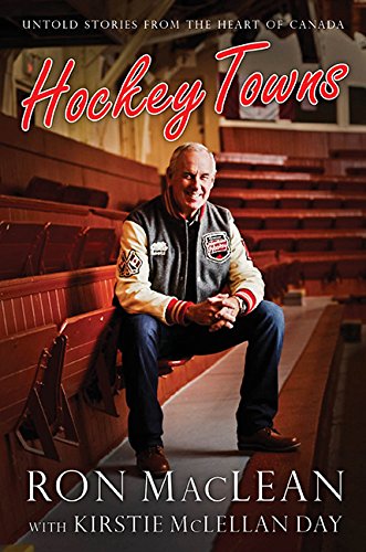 Hockey Towns: Untold Stories from the Heart of Canada Memories