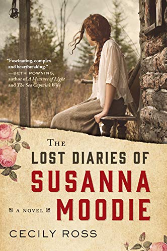 The Lost Diaries of Susanna Moodie: A Novel Historical Fiction