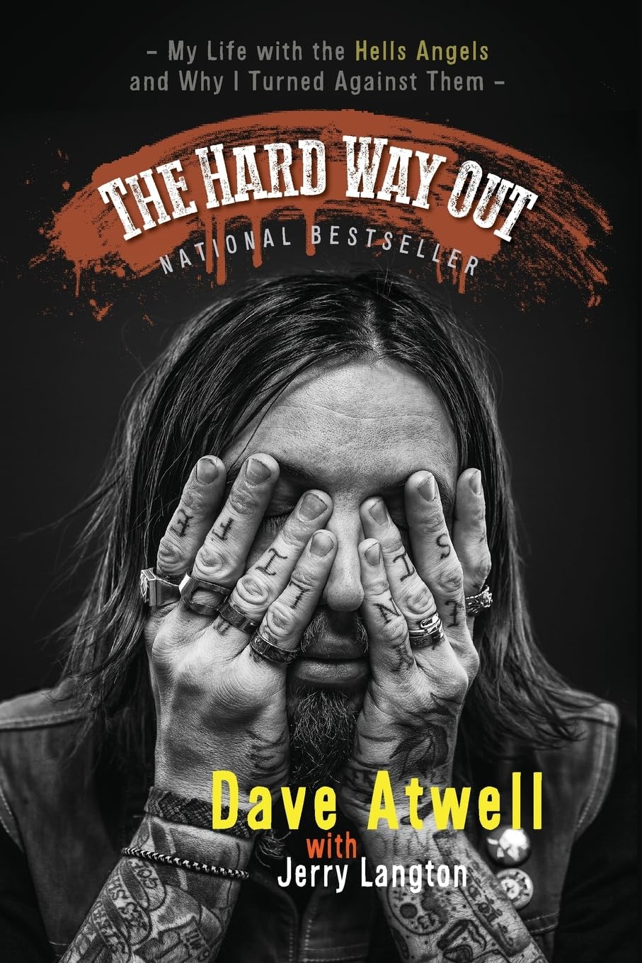 The Hard Way Out: My Life with the Hells Angels and Why I Turned Against Them Law