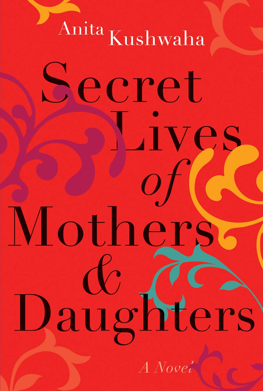 Secret Lives of Mothers & Daughters: A Novel Contemporary literature