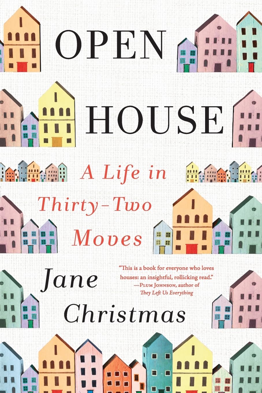 Open House: A Life in Thirty-Two Moves Art & Literature
