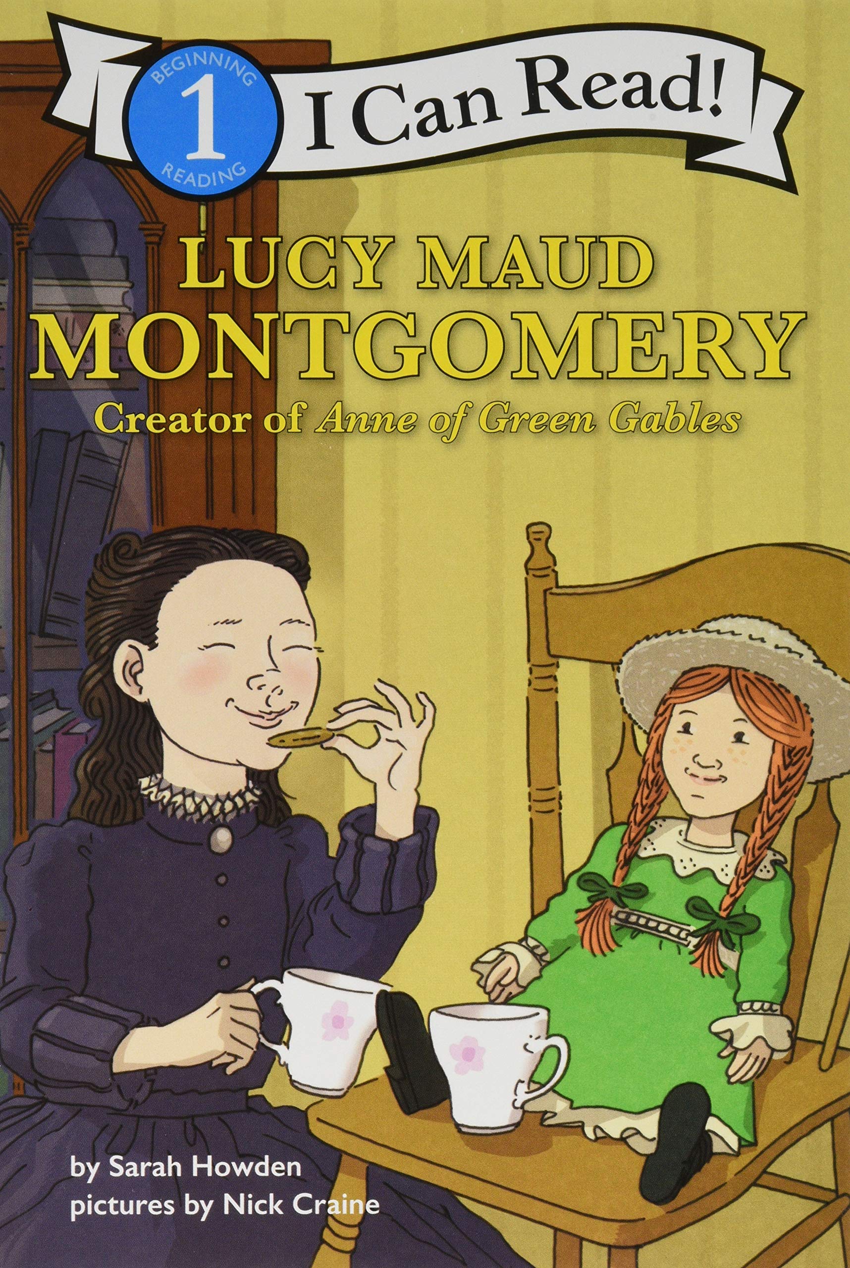Lucy Maud Montgomery: Creator of Anne of Green Gables: I Can Read Level 1 (Fearless Girls: I Can Read!, Level 1, 4, Band 4) Non-fiction