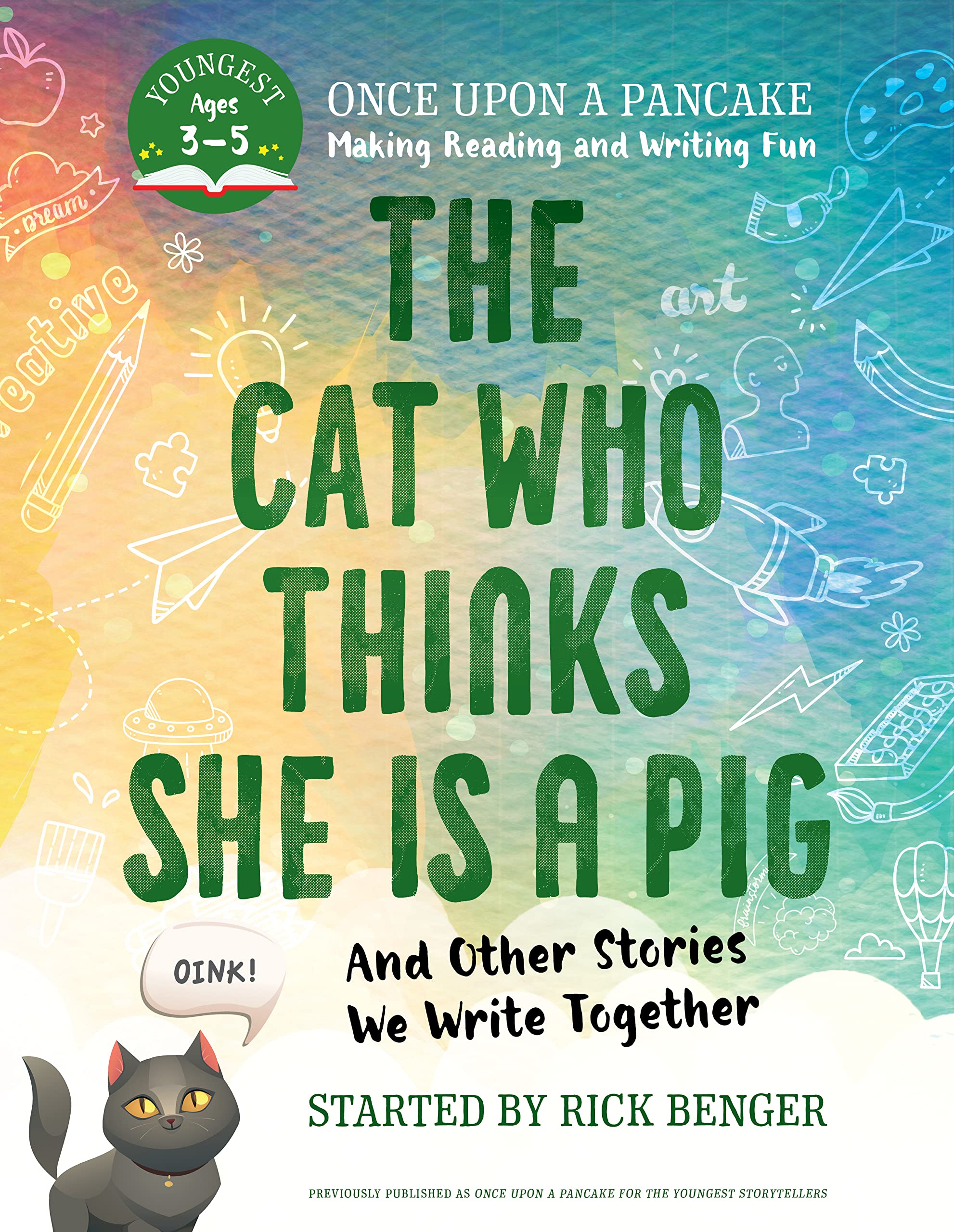 The Cat Who Thinks She Is a Pig and Other Stories We Write Together Non-fiction