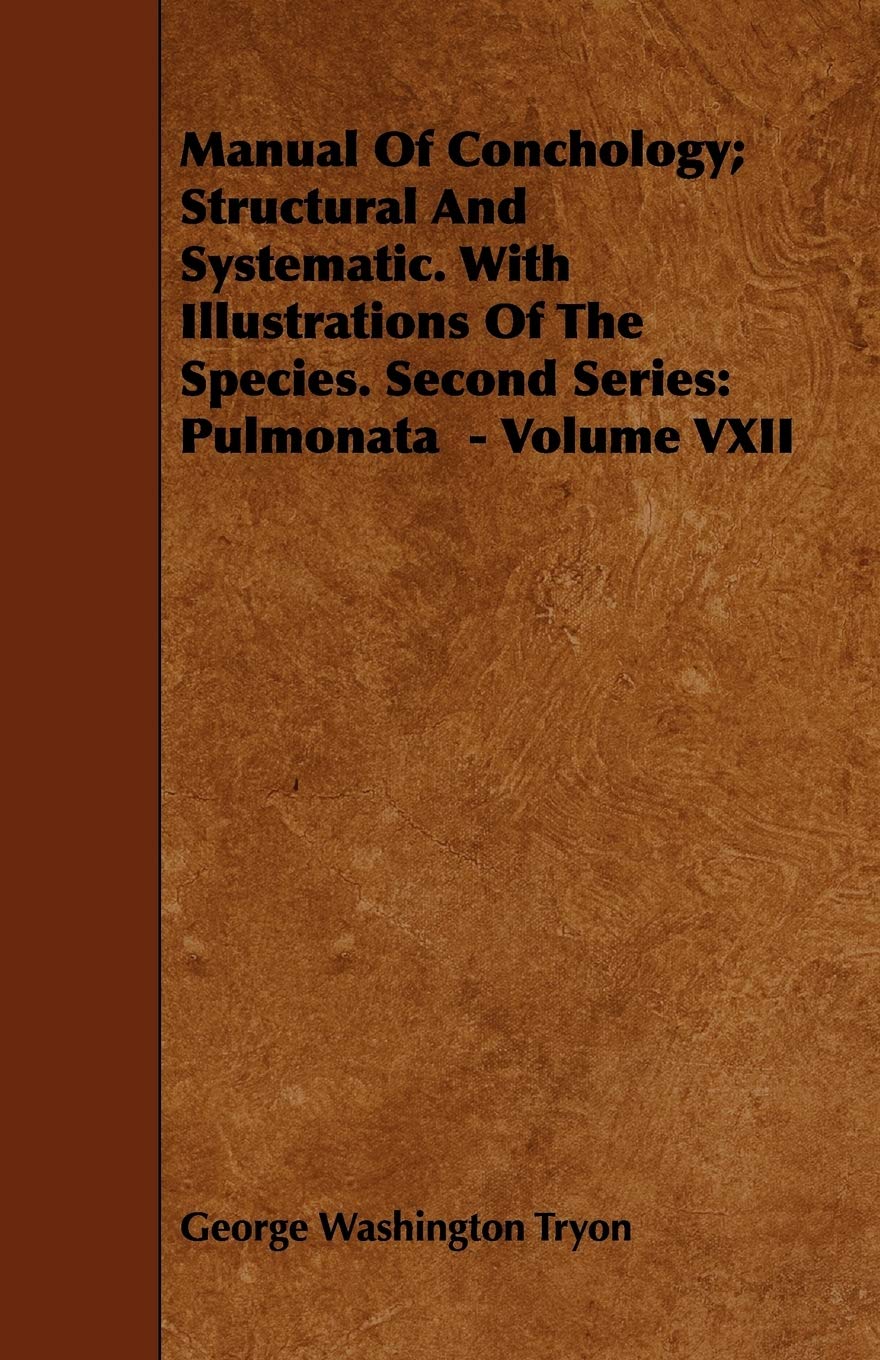 Manual of Conchology; Structural and Systematic: With Illustrations of the Species, Second Series: Pulmonata (17) Mathematics