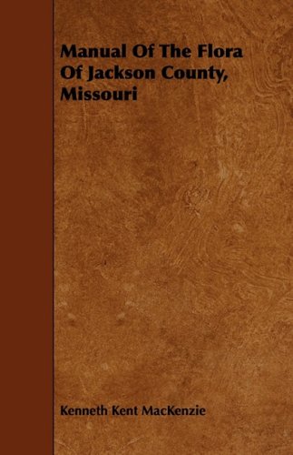 Manual of the Flora of Jackson County, Missouri Law