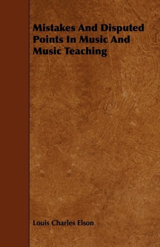 Mistakes and Disputed Points in Music and Music Teaching Arts & Music