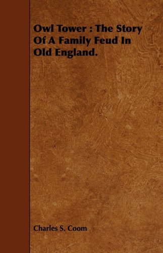 Owl Tower: The Story of a Family Feud in Old England. Politics & History