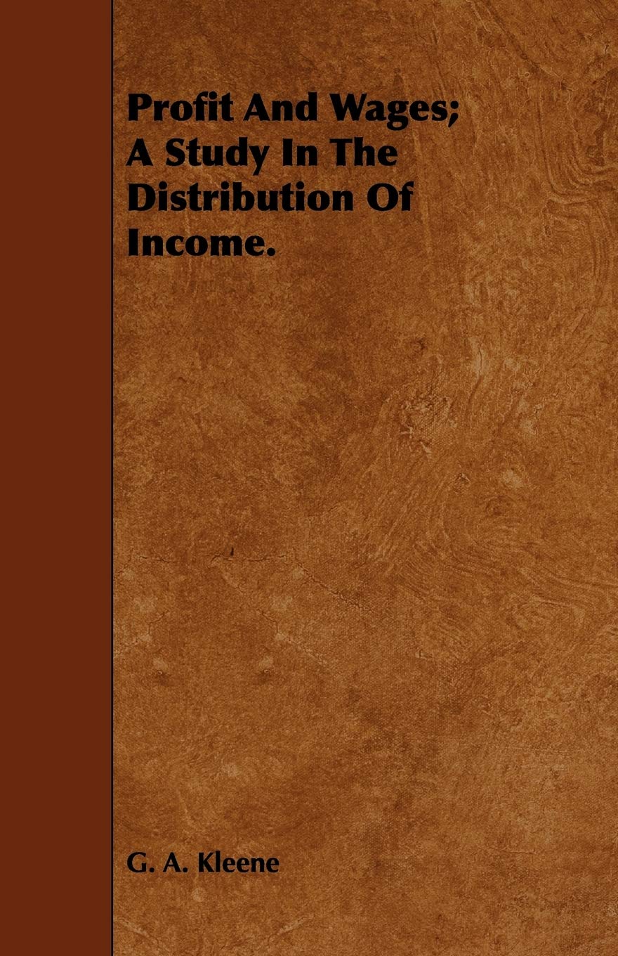 Profit and Wages: A Study in the Distribution of Income. Business, Finance & Career