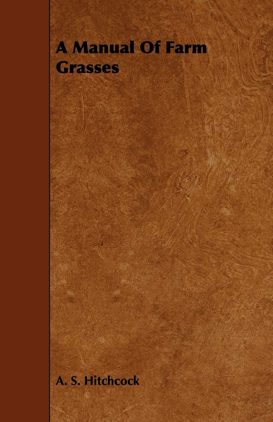 A Manual of Farm Grasses Contemporary literature