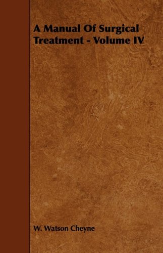 A Manual of Surgical Treatment Medicine