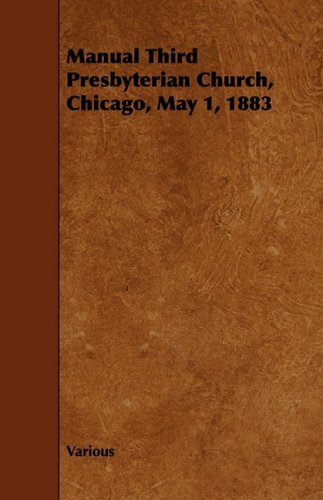 Manual Third Presbyterian Church, Chicago, May 1, 1883 Religion & Esotericism
