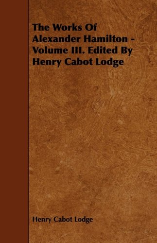 The Works of Alexander Hamilton Contemporary literature