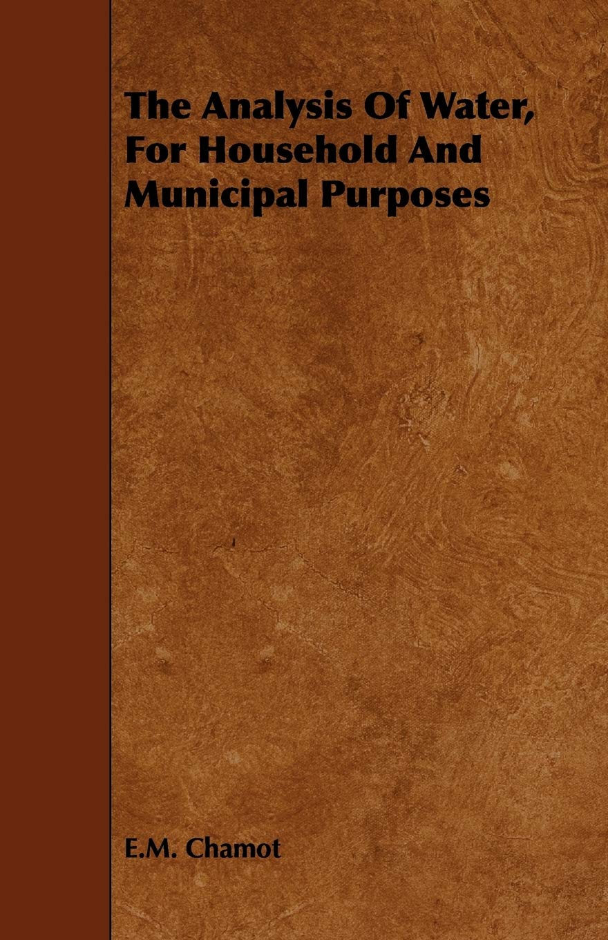 The Analysis of Water, for Household and Municipal Purposes Business & Technology