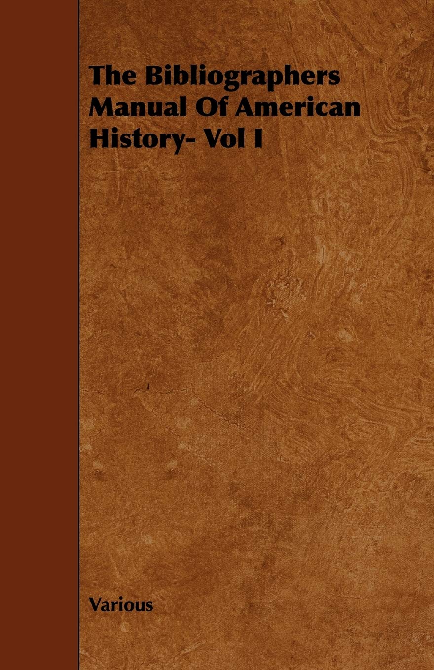 The Bibliographers Manual of American History (1) Politics & History
