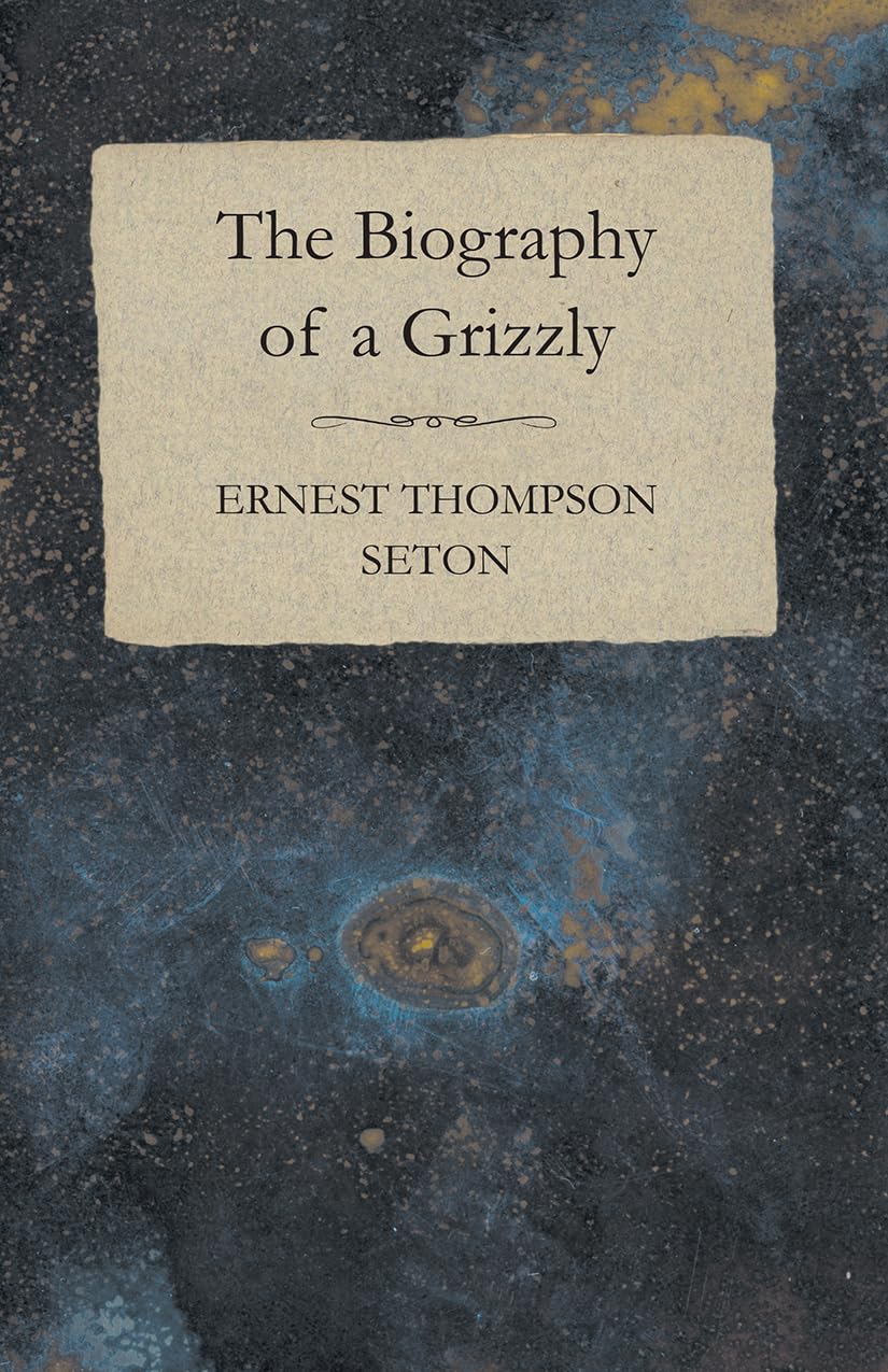 The Biography of a Grizzly Bear book