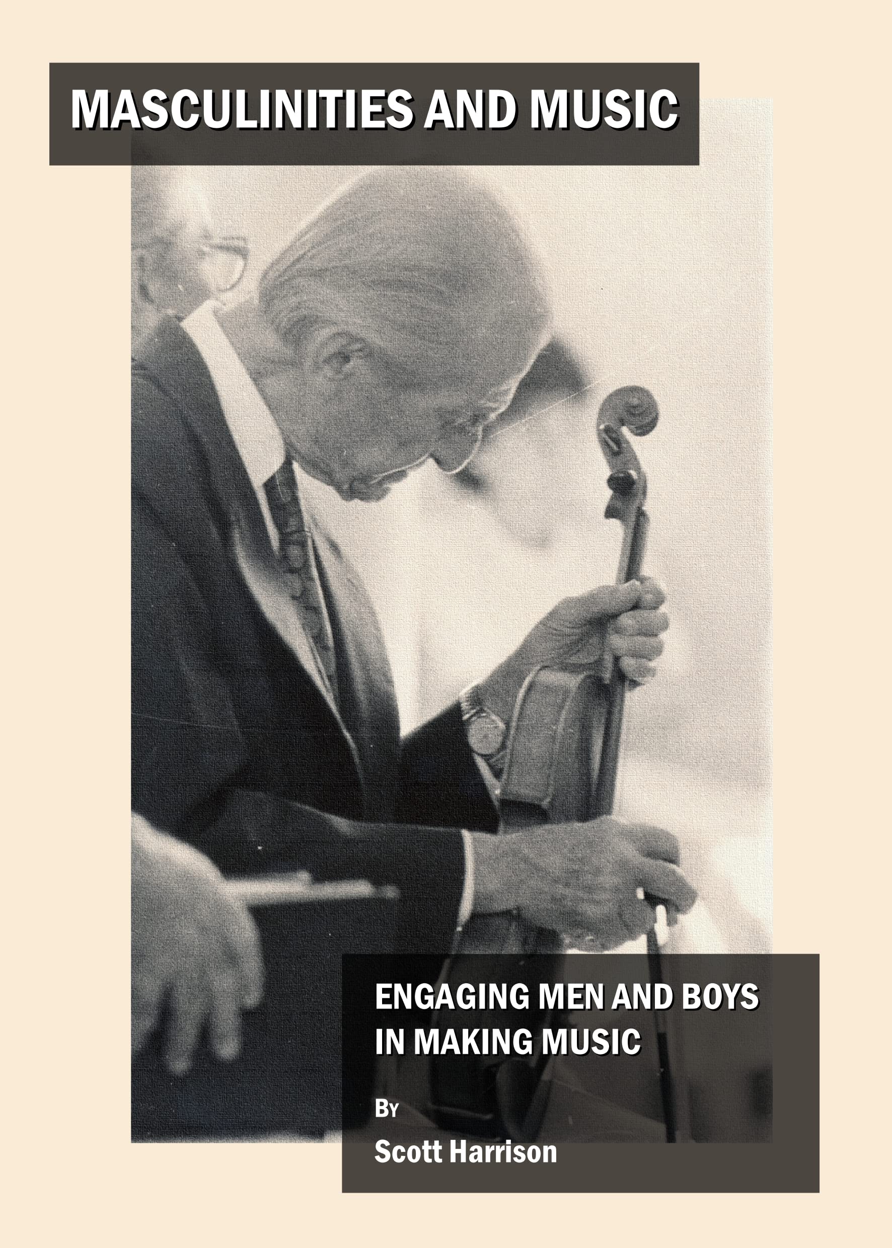 Masculinities and Music: Engaging Men and Boys in Making Music Arts & Music
