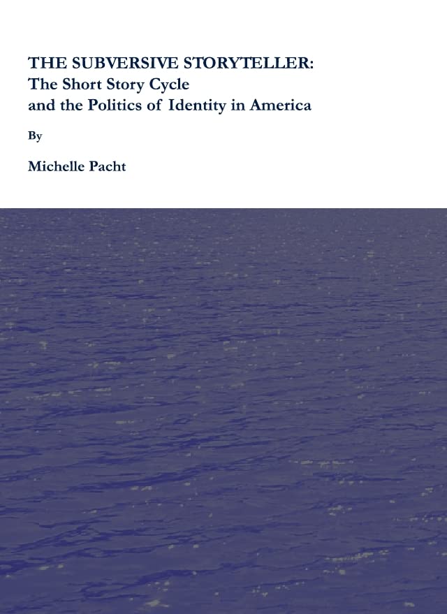 The Subversive Storyteller: The Short Story Cycle and the Politics of Identity in America Contemporary literature Books