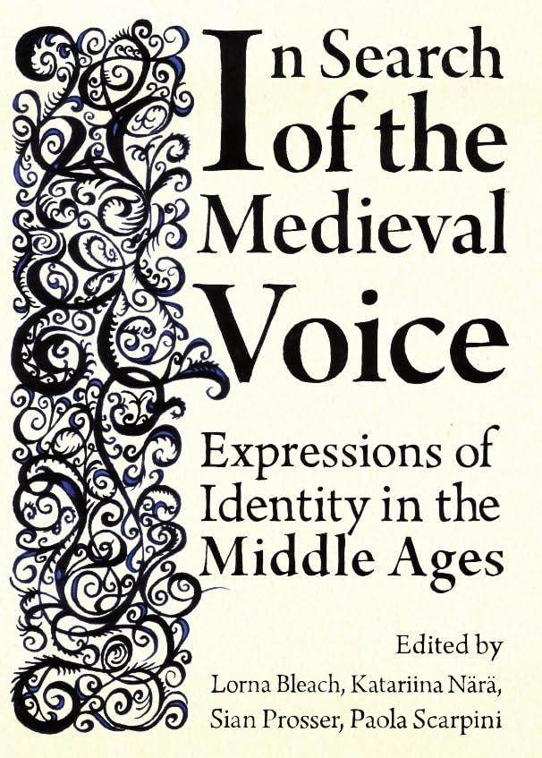 In Search of the Medieval Voice: Expressions of Identity in the Middle Ages Contemporary literature