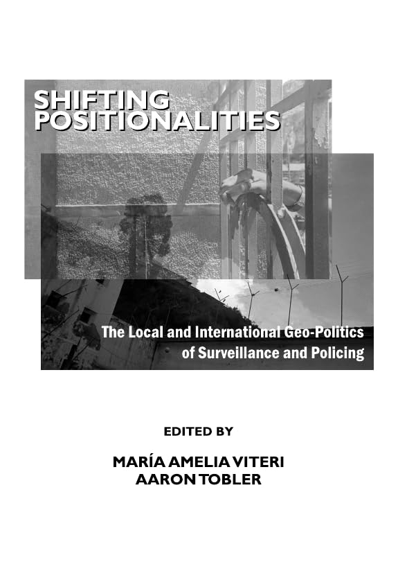 Shifting Positionalities: The Local and International Geo-politics of Surveillance and Policing Natural Sciences