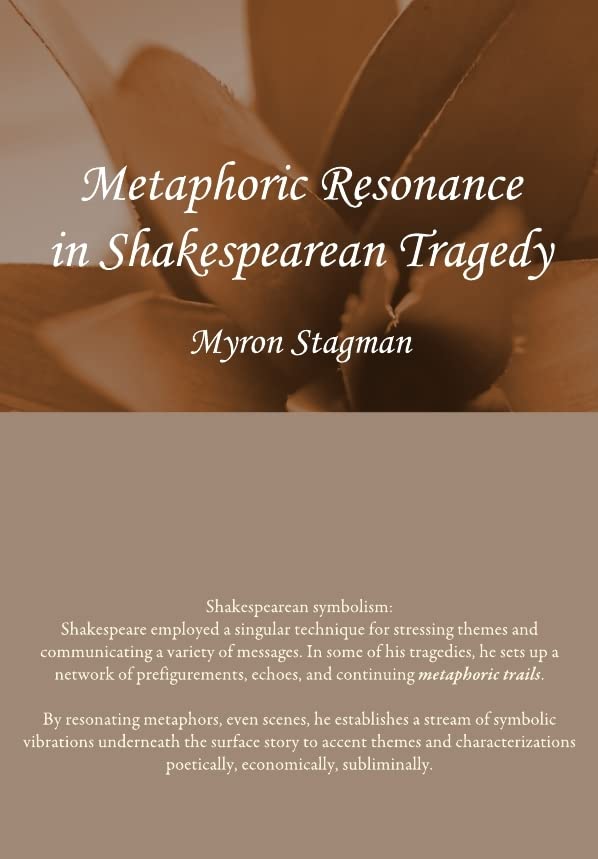 Metaphoric Resonance in Shakespearean Tragedy Contemporary literature