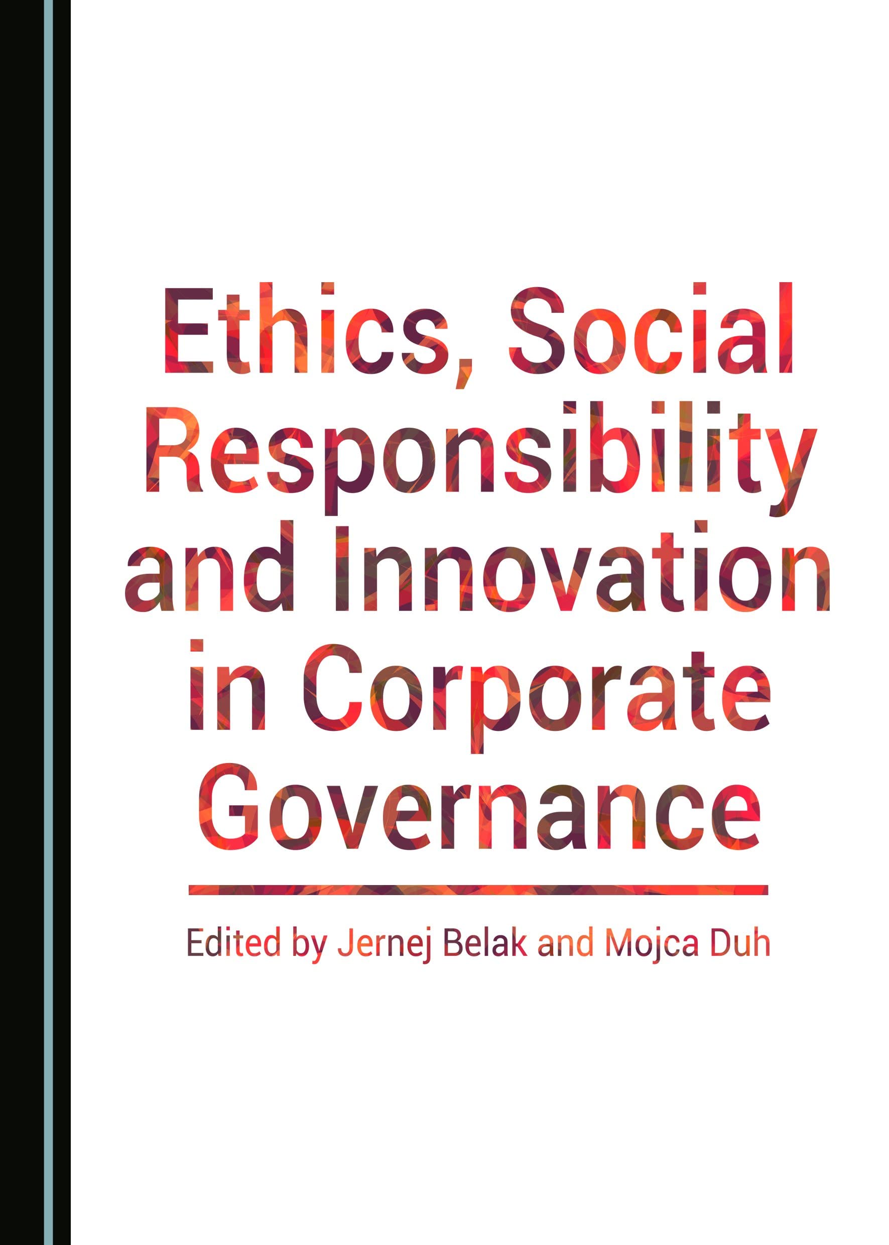 Ethics, Social Responsibility and Innovation in Corporate Governance Business, Finance & Career