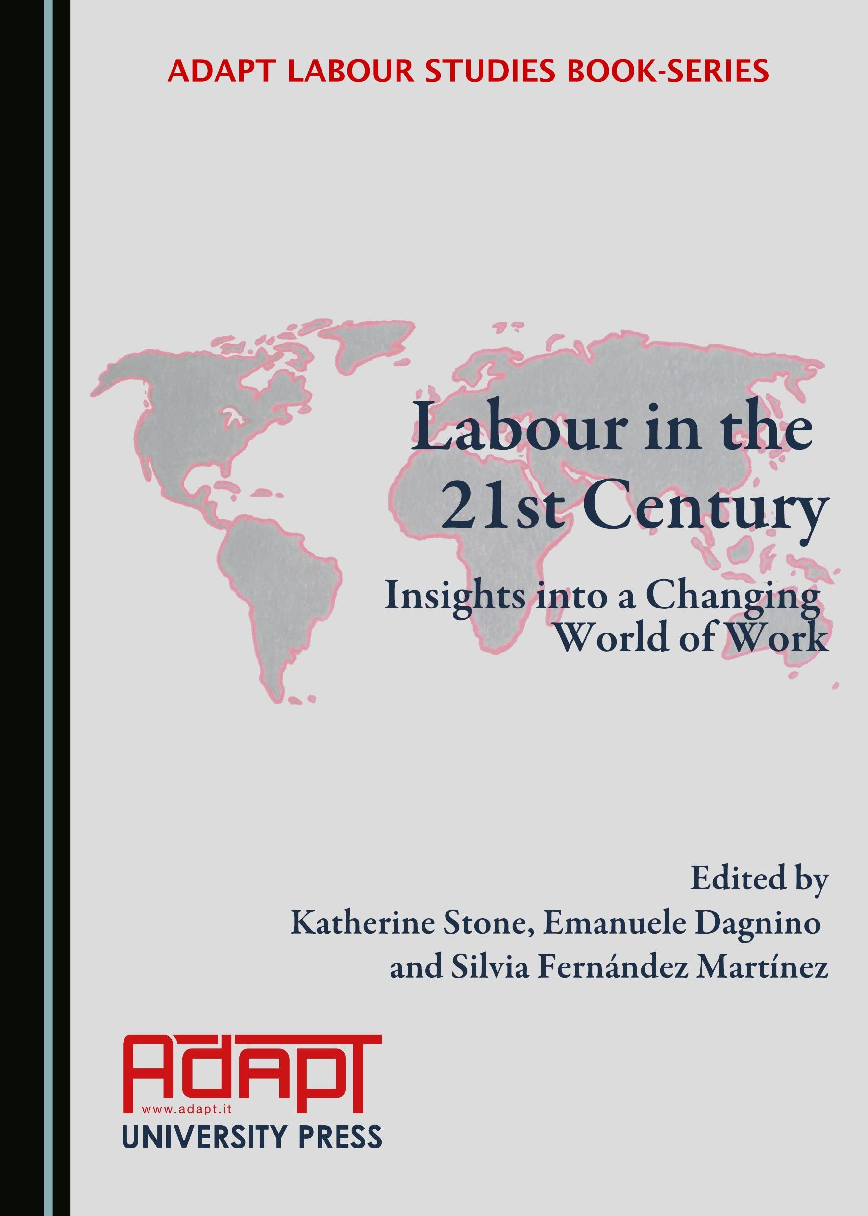 Labour in the 21st Century: Insights Into a Changing World of Work (Adapt Labour Studies Book-Series) Social Sciences