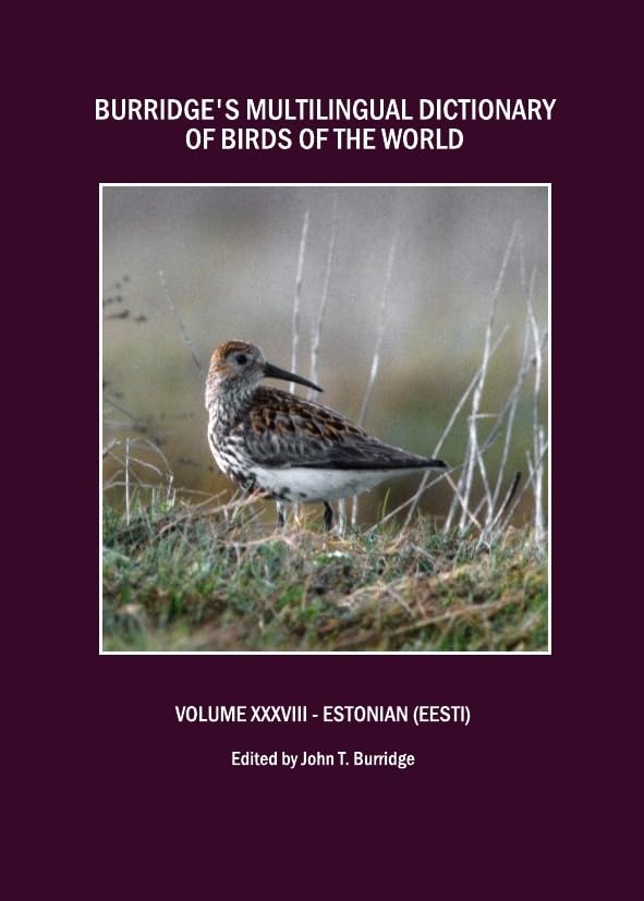 Burridge's Multilingual Dictionary of Birds of the World: Estonian (Eesti): Volume XXXVIII Estonian (Eesti) Social Sciences