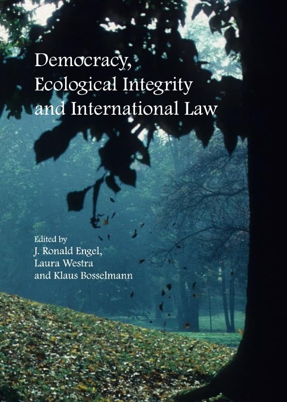 Democracy, Ecological Integrity and International Law Law