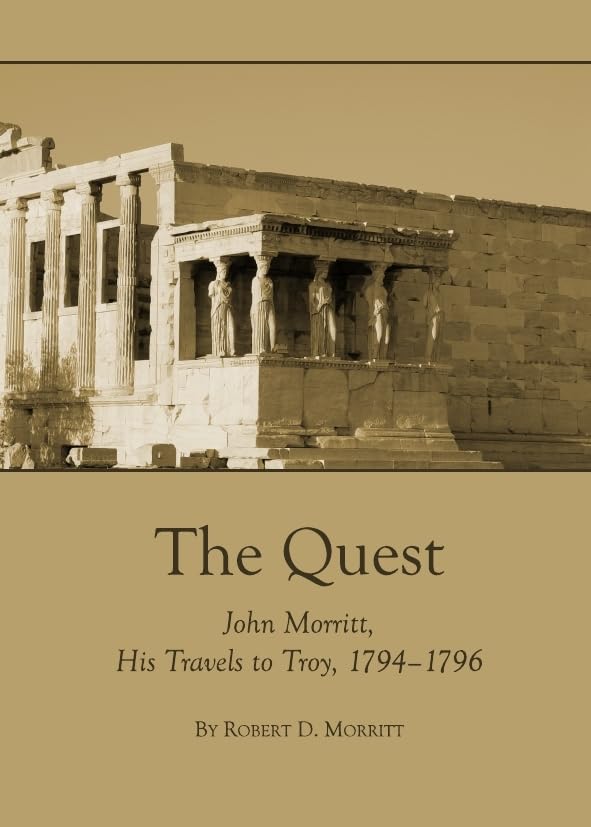 The Quest: John Morritt, His Travels to Troy, 1794-1796 Politics & History