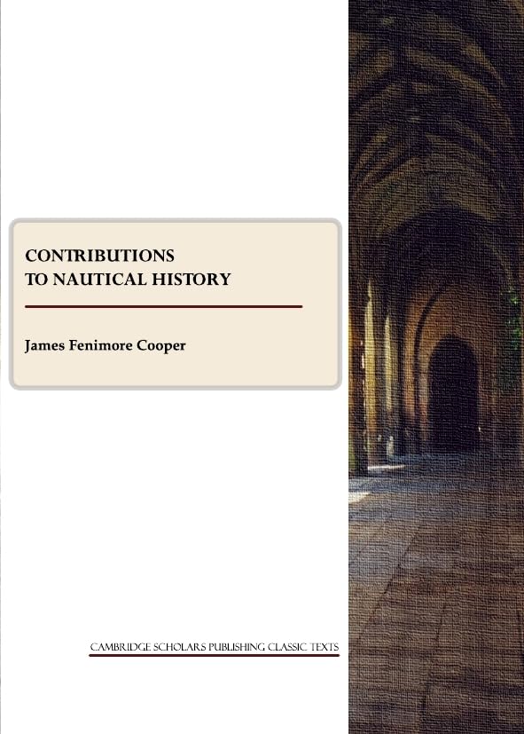 Contributions to Nautical History (Cambridge Scholars Publishing Classics Texts) Classics