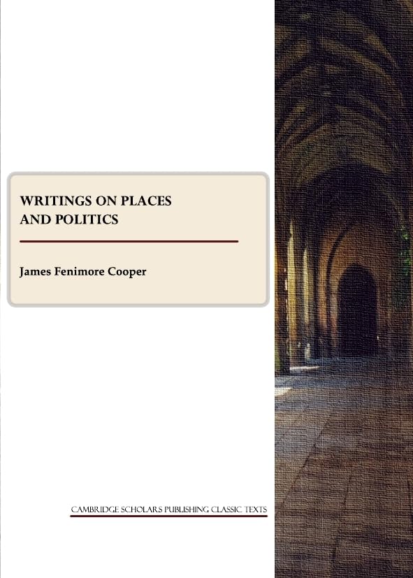 Writings on Places and Politics (Cambridge Scholars Publishing Classics Texts) Classics