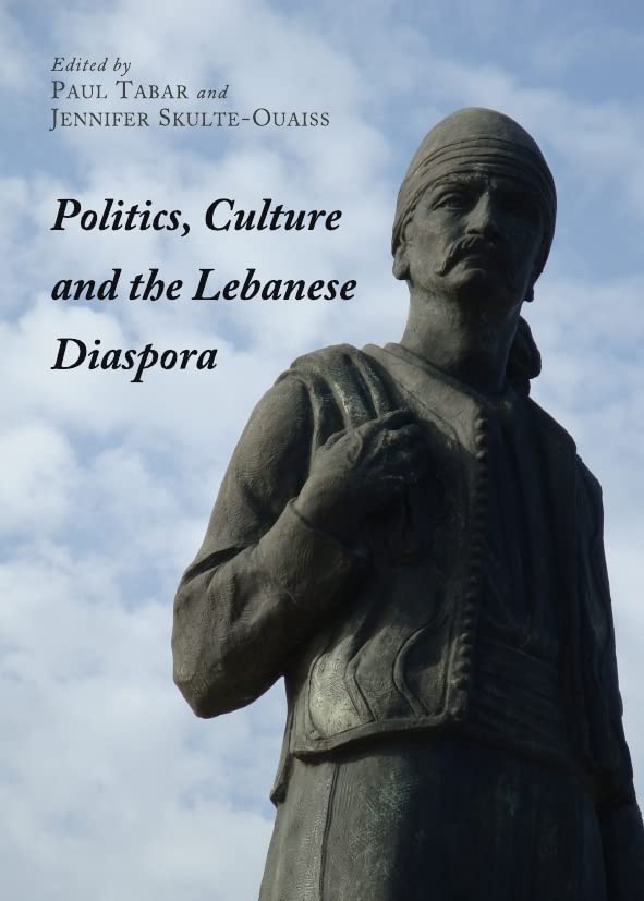 Politics, Culture and the Lebanese Diaspora book