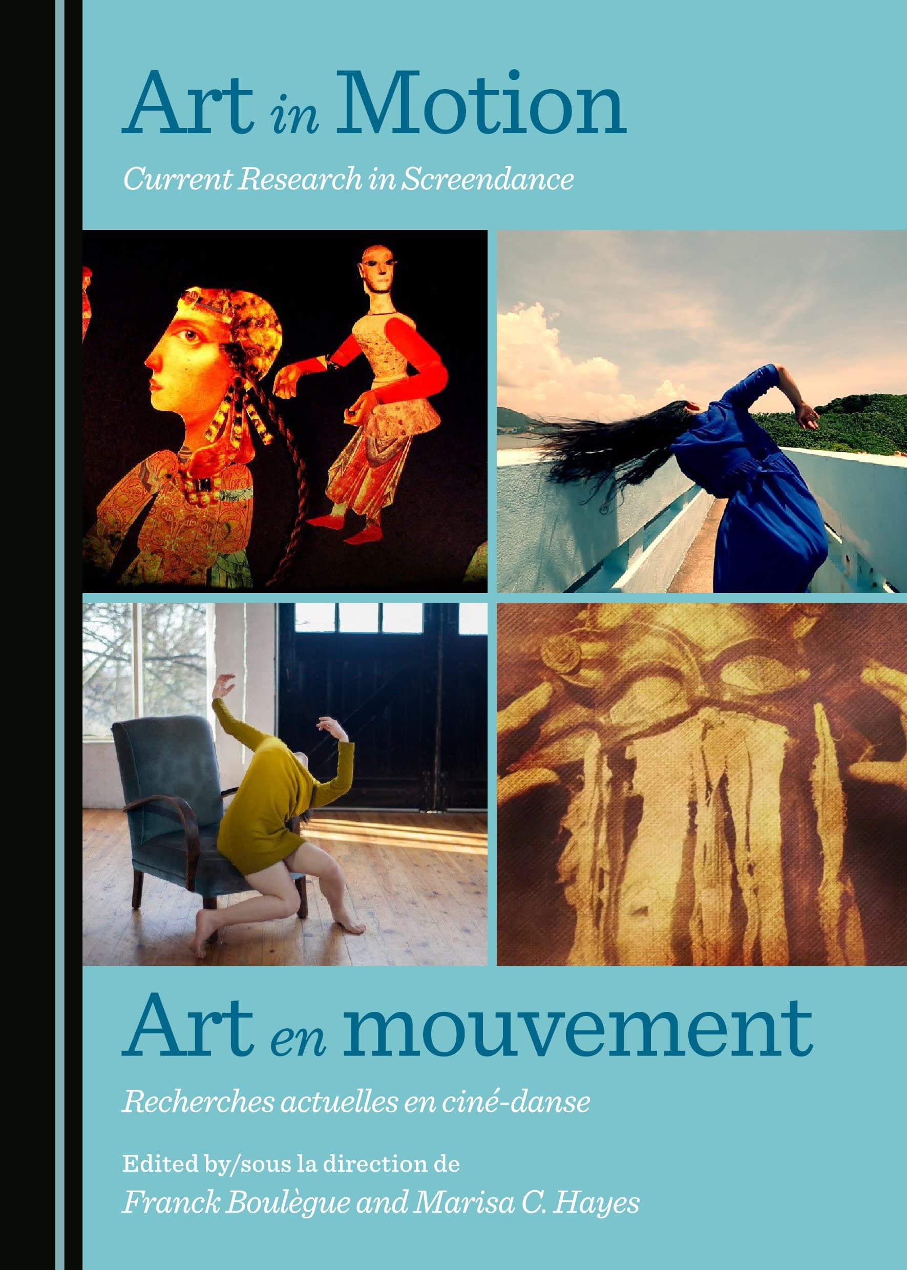 Art in Motion / Art en mouvement: Current Research in Screendance / recherches actuelles en cine-danse book