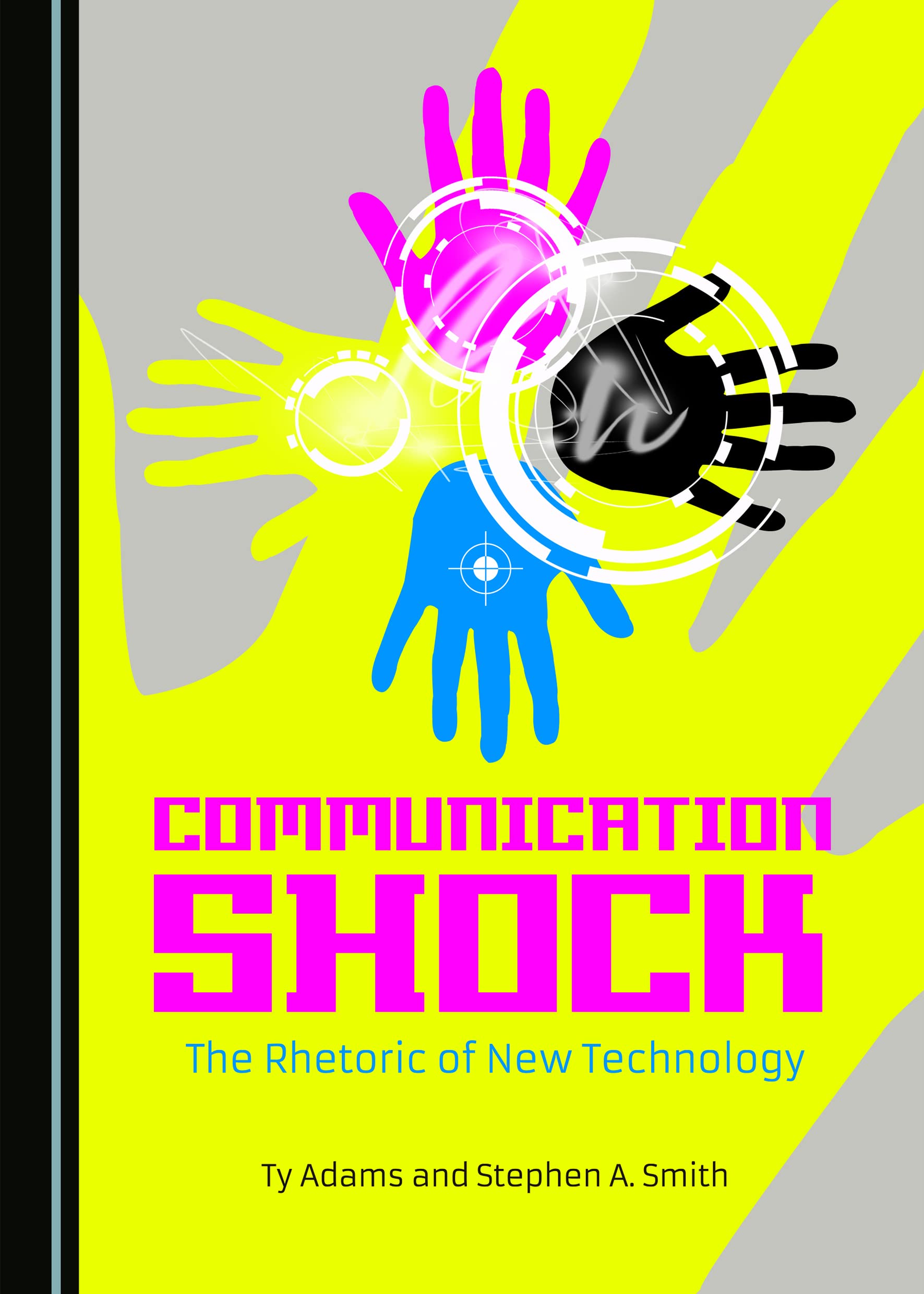 Communication Shock: The Rhetoric of New Technology Media & Communication