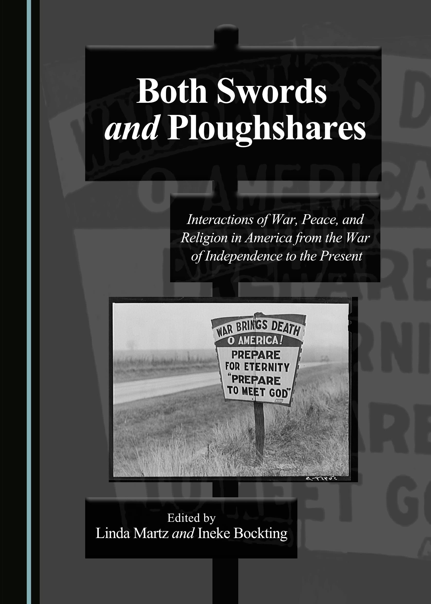 Both Swords and Ploughshares: Interactions of War, Peace, and Religion in America from the War of Independence to the Present Religion & Esotericism