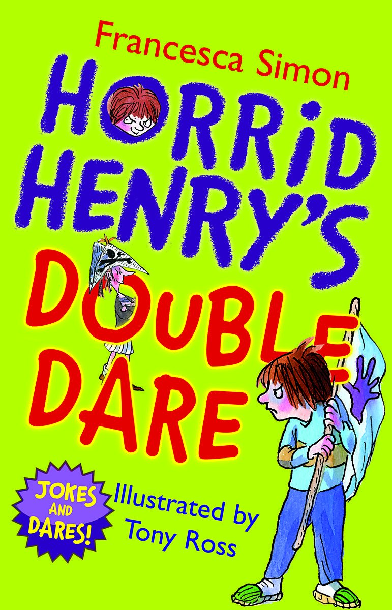 Horrid Henry's Double Dare: Jokes and Dares! Novels & Short Stories