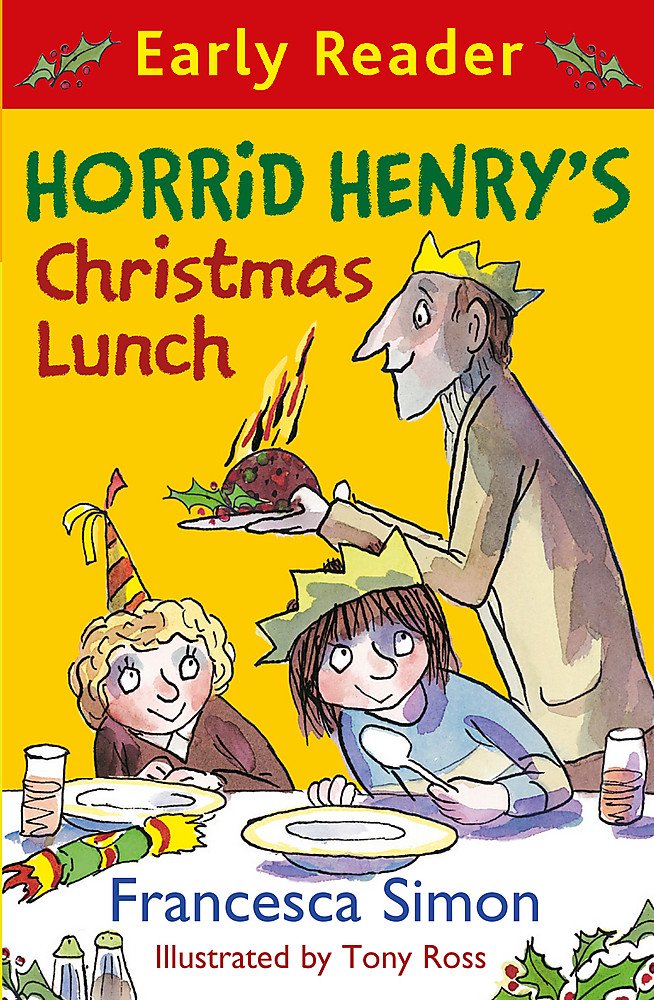 Early Reader - Horrid Henry's Christmas Lunch: Book 29 (Horrid Henry Early Reader) Novels & Short Stories