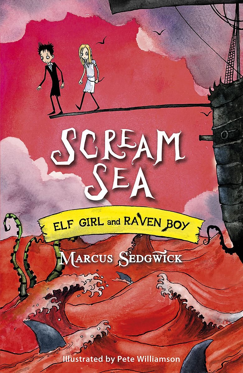 Elf Girl and Raven Boy: Scream Sea: Book 3 Novels & Short Stories