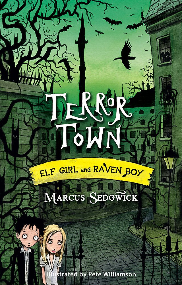 Elf Girl and Raven Boy - Terror Town: Book 5 Novels & Short Stories