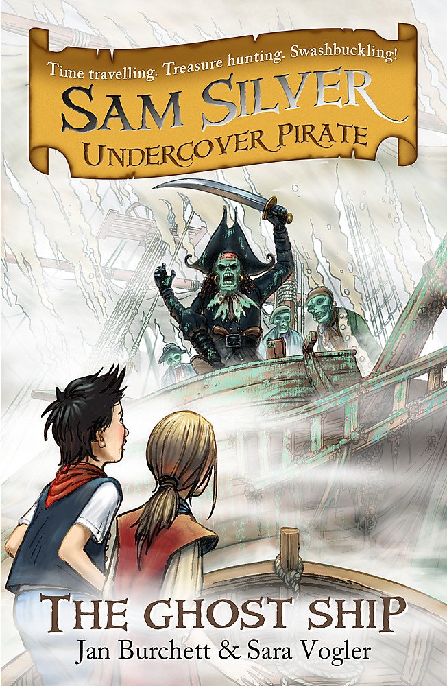 The Ghost Ship: Book 2 (Sam Silver Undercover Pirate, Band 2) Non-fiction