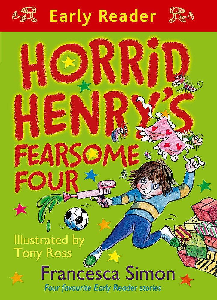 Horrid Henry Early Reader: Horrid Henry's Fearsome Four: Four favourite Early Reader stories Humour & Satire