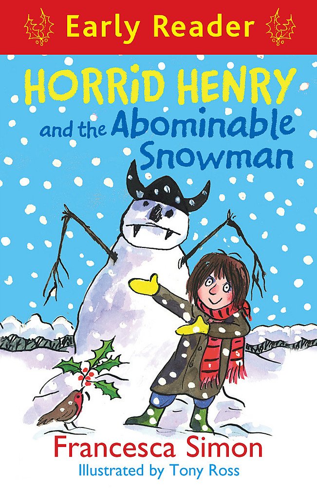 Horrid Henry Early Reader: Horrid Henry and the Abominable Snowman Novels & Short Stories