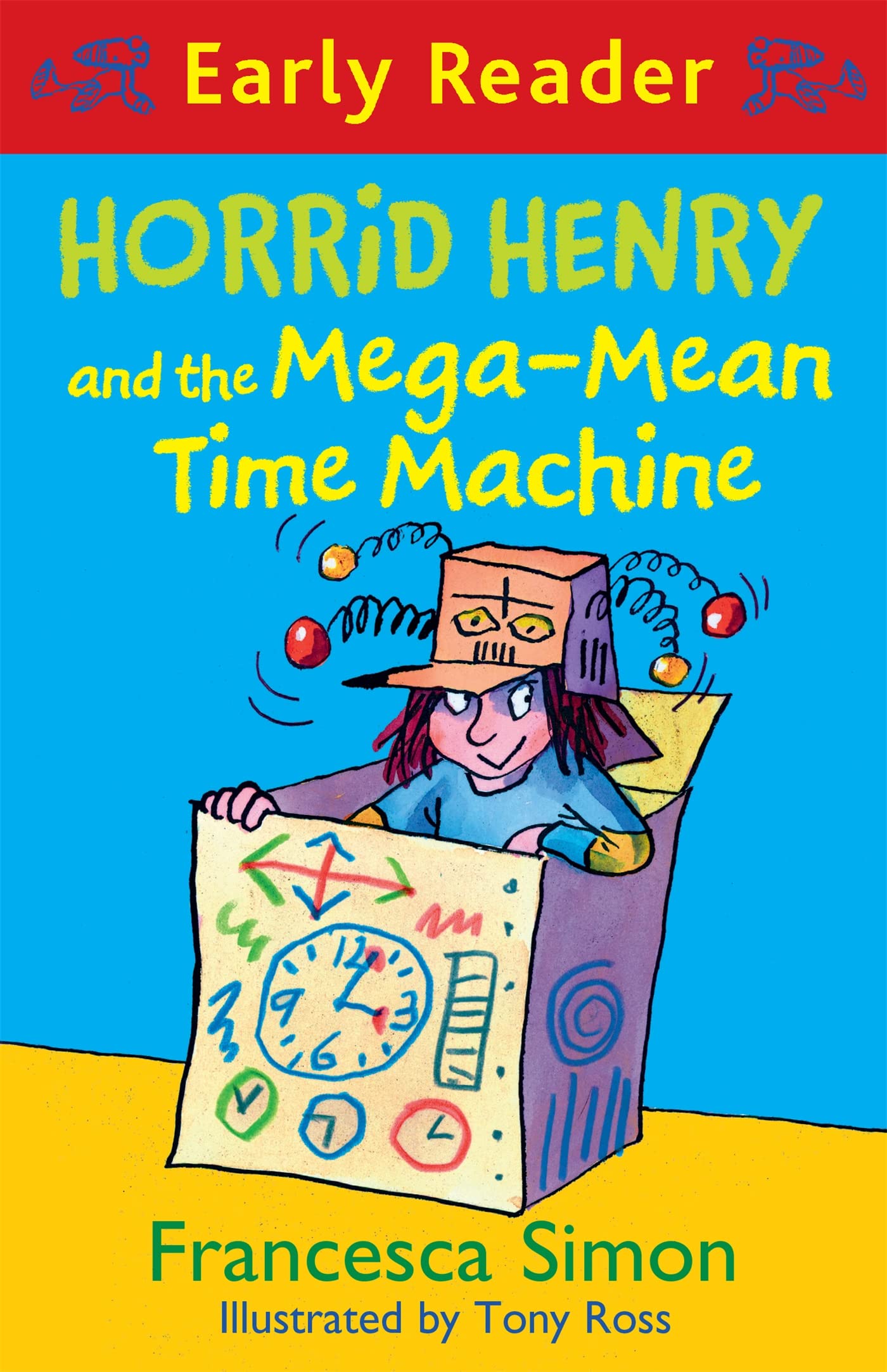 Horrid Henry Early Reader: Horrid Henry and the Mega-Mean Time Machine Non-fiction