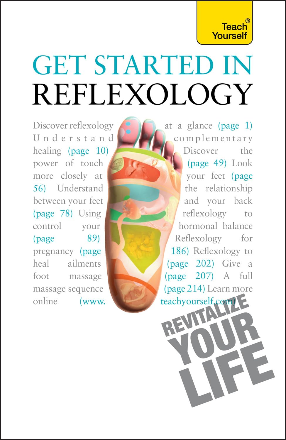 Get Started in Reflexology: A practical beginner's guide to the ancient therapeutic art (Teach Yourself General) Study Guides