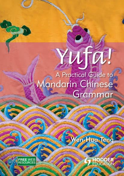 Yufa! A Practical Guide to Mandarin Chinese Grammar book
