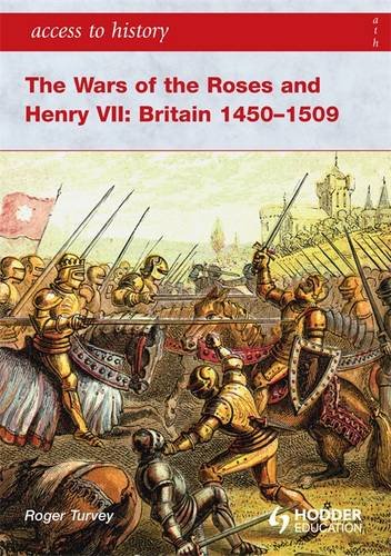 Access to History: The Wars of the Roses and Henry VII: Britain 1450-1509 book